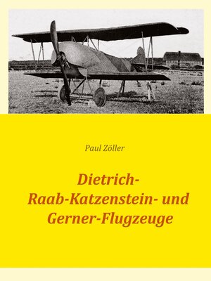 cover image of Dietrich-, Raab-Katzenstein- und Gerner-Flugzeuge